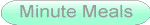 Minute Meals button