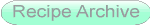 Recipe Archive button